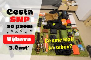 Cesta SNP so psom – Výbava (3.časť)