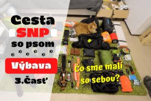 Read more about the article Cesta SNP so psom – Výbava (3.časť)